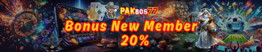 BONUS NEW MEMBER PAKBOS77